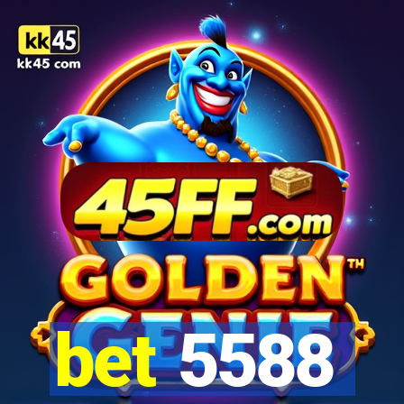 bet 5588